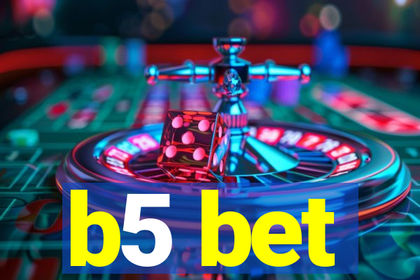 b5 bet